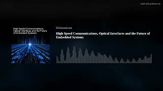 High Speed Communications Optical Interfaces and the Future of Embedded Systems [upl. by Cathe]