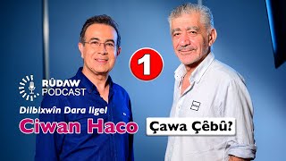 Xelek 1 Ciwan Haco zarokekî çawa bû Podcasta Dilbixwîn Dara û Ciwan Haco طفولة الفنان جوان حاجو [upl. by Gibrian]