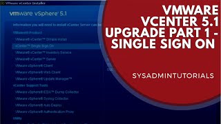 VMware vSphere 51 vCenter Upgrade Part 1 Single Sign On Installation [upl. by Tselec]