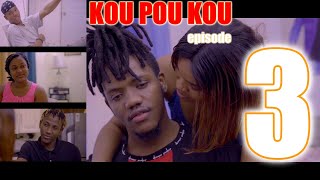 KOU POU KOU mini serie Episode 3 [upl. by Kennith]