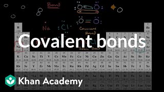 Covalent bonds  Molecular and ionic compound structure and properties  AP Chemistry  Khan Academy [upl. by Nirraj]