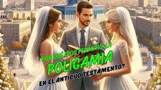 Por qué Dios permitió la Poligamia en el Antiguo Testamento [upl. by Atiuqihc297]