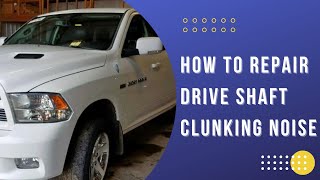 How To Repair Your Drive Shaft Clunking Noise [upl. by Avictor]