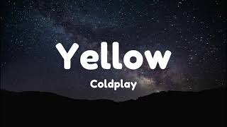 Yellow  Coldplay [upl. by Eimaral]