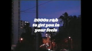 2000s rampb playlist to get you in your feels reupload [upl. by Anailuy]