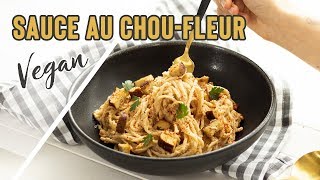 SAUCE AU CHOUFLEUR POUR PÂTES  VEGAN [upl. by Azrim781]