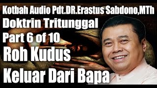 Doktrin Tritunggal 6Roh Kudus Keluar Dari Bapa [upl. by Viviane531]