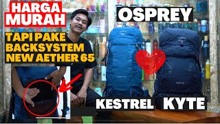 REVIEW OSPREY KESTREL DAN KYTE  TAS GUNUNG TERBAIK [upl. by Virendra]