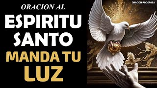 Oración al Espiritu Santo ven Espiritu Santo manda tu luz 🕊️ [upl. by Jenness]