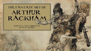 THE FANTASY ART OF ARTHUR RACKHAM [upl. by Graaf192]