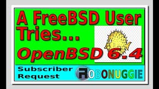 A FreeBSD User Tries Out OpenBSD 64 [upl. by Macpherson]