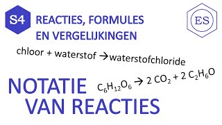 S4 reacties formules en vergelijkingen  Notatie van reacties [upl. by Earehs]