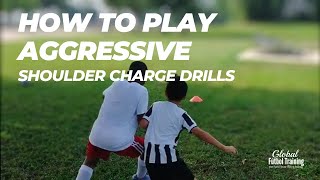 How to be aggressive in soccer  Shoulder charge drills [upl. by Bander]