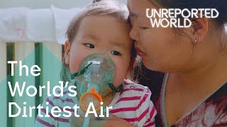 Dying to breathe Mongolias polluted air  Unreported World [upl. by Lavoie337]