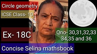 CIRCLEGEOMETRYClass10ICSE Concise Selina mathsbookEx18CQno303132333435 and 36 [upl. by Nossila]