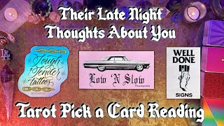 ✨Their Late Night Thoughts🌙 Tarot Pick a Card Reading [upl. by Nivag]