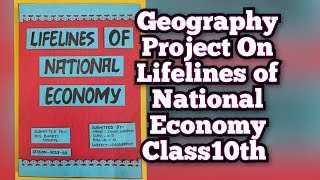 Geography Project On Lifelines of National Economy Class10th CBSE [upl. by Calore]