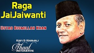 Raga JaiJaiwanti  Ustad Bismillah Khan Album Thaat Kafi amp Khamaj  Music Today [upl. by Adnicaj]