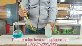 To determine heat of displacement of cuso4 slon by zinc dust 12thchemistry lab a2zpractical991 [upl. by Ellekim]