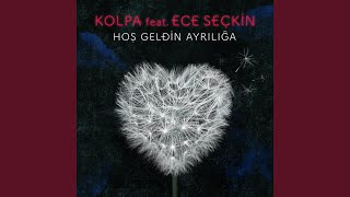 Hoş Geldin Ayrılığa feat Ece Seçkin [upl. by Aihk130]