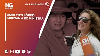 ❗️Caso Tito López imputaron a ex Ministra Marta Soneira a una escribana y empresarios de Chaco [upl. by Saixela]