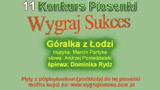 quotGóralka z Łodziquot  11 Konkurs Piosenki quotWygraj Sukcesquot [upl. by Htor663]