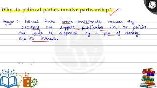 Why do political parties involve partisanship Answer Political Parties involve partisanship b [upl. by Lipsey]