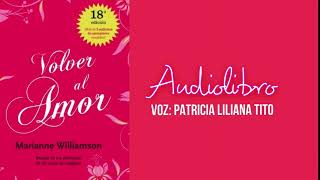 32Volver al Amor audiolibro Voz Patricia Liliana Tito asmr ucdm [upl. by Skiba]