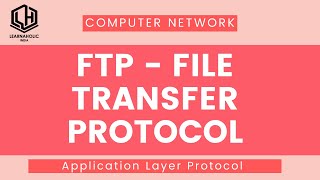 FTP  File Transfer Protocol  Application Layer Protocol in Computer Network [upl. by Nylekcaj]