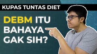 Hidup Sehat dengan DEBM Diet DEBM menurut dokter [upl. by Dirgis]