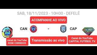 CAMPEONATO CANDANGO SUB 17 2023  SEMI FINAIS  2ª RODADA CANAÃ EC X CAPITAL CF [upl. by Lehcin551]