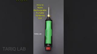 How to make rechargeable soldering iron at home [upl. by Anert]