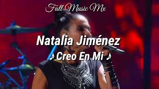 Natalia Jiménez  Creo En Mi  Letra [upl. by Adnahsar700]