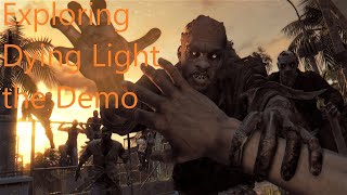 Exploring the Dying light Demo [upl. by Lynnette698]