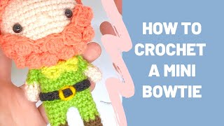 How to Crochet a Mini Bowtie [upl. by Eipper]