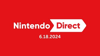 Nintendo Direct 6182024 – Nintendo Switch [upl. by Isac]