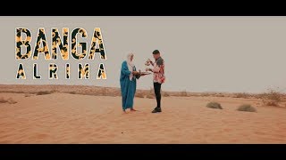 ALRIMA  BANGA Clip Officiel [upl. by Flodur]