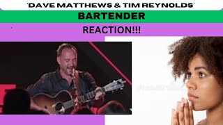 FIRST TIME HEARING DAVE MATTHEWS amp TIM REYNOLDS   BARTENDER  WOOOOW REACTION [upl. by Goddord910]