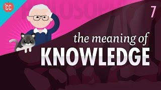 The Meaning of Knowledge Crash Course Philosophy 7 [upl. by Naujd62]