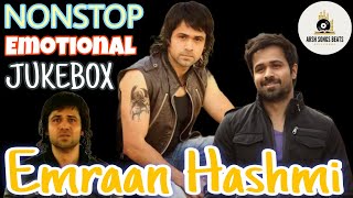 Emraan Hashmi Jukebox  Emraan Hashmi Nonstop Emotional Songs  Emraan Hashmi Sad Songs Mashup [upl. by Ymij]