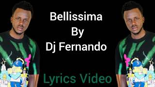 Fernando  Bellissima Official Vidéo Lyrics [upl. by Coombs]