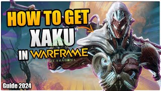 How To Get Xaku and the Ressources Needed In Warframe  2024 [upl. by Nadual501]