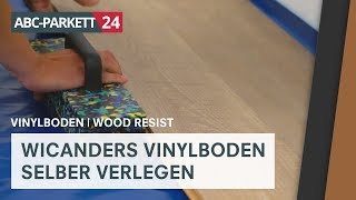 Wicanders Vinyl wood Resist selber verlegen [upl. by Semyaj670]