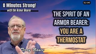 The Spirit of an Armor Bearer You Are A Thermostat [upl. by Deborah]