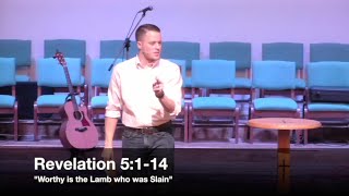 quotWorthy is the Lamb who was Slainquot  Revelation 5114 12016  Pastor Jordan Rogers [upl. by Laenej973]