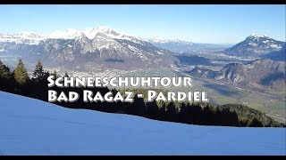 Schneeschuhtour Bad Ragaz  Pardiel [upl. by Cohe]