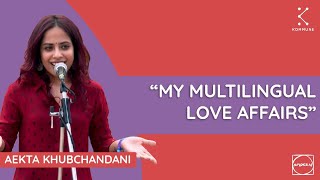 My Multilingual Love Affairs  Aekta Khubchandani  Spoken Fest Mumbai 2020 [upl. by Adiel]