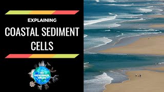 Coastal Sediment Cells  What are they and how do they work [upl. by Adar]