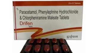 Drifen Tablets Paracetamol Phenylephrine Hydrochloride amp Chlorpheniramine Maleate Tablets [upl. by Hasina]