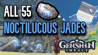 ALL 55 Noctilucous Jade Locations  Complete Guide amp Efficient Route  Genshin Impact Liyue [upl. by Earl]